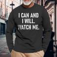 I Can And I Will Watch Me Inspiring Positive Quotes Long Sleeve T-Shirt Gifts for Old Men