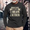 World's Best Farter I Mean Father Dad Father's Day Long Sleeve T-Shirt Gifts for Old Men
