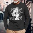 Yeah Here We Go Number 4 Long Sleeve T-Shirt Gifts for Old Men