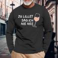 Zu Lillet Sag Ich Nie Nee Lieblingcocktail Fan Langarmshirts Geschenke für alte Männer