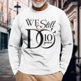 We Still Do 10 Years Couple 10Th Wedding Anniversary Long Sleeve T-Shirt Gifts for Old Men