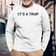 17'5 4 7R4p It's A Trap With Numbers Long Sleeve T-Shirt Gifts for Old Men