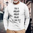 Aviation Pilot I'm A Pilot I Can Fly Aviation Aircraft Long Sleeve T-Shirt Gifts for Old Men