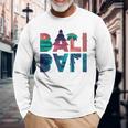 Bali For Bali Fans Langarmshirts Geschenke für alte Männer