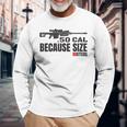 Barrett 50 Cal Gun Love 2Nd Amendment Adult Pro Gun Army Long Sleeve T-Shirt Gifts for Old Men