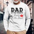 Dad In The Streets Daddy In The Sheets Geschenke Für Papa Langarmshirts Geschenke für alte Männer