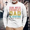 Don't Distortion Papa Ruht Seine Augen Gray Langarmshirts Geschenke für alte Männer