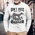 Don't Mess With The Honey Badger Angry Ratel Long Sleeve T-Shirt Gifts for Old Men