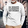 Du Bekloppt Ich Bekloppt Wir Freunde Langarmshirts Geschenke für alte Männer