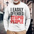 I Easily Offended Stupid People Vintage Long Sleeve T-Shirt Gifts for Old Men