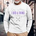 Fibro Can't Today Did A Thing Yesterday Spoonie Fibromyalgia Long Sleeve T-Shirt Gifts for Old Men