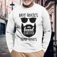 My Uncle's Beard Is Better Than Yours Long Sleeve T-Shirt Gifts for Old Men