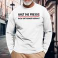 Halt Die Fresse Dich Hat Keiner Gefragt Lustige Langarmshirts Geschenke für alte Männer