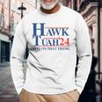 Hawk Tush Spit On That Thang Viral Election President 2024 Long Sleeve T-Shirt Gifts for Old Men