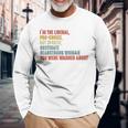 I'm The Liberal Pro Choice Outspoken Obstinate Headstrong Long Sleeve T-Shirt Gifts for Old Men
