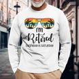 I'm Retired Everyday Is Saturday Retirement Retirees Long Sleeve T-Shirt Gifts for Old Men