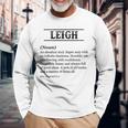 Leigh Phrase With Name Definition Customized Men's Long Sleeve T-Shirt Gifts for Old Men