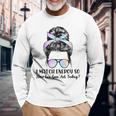 I Match Energy So How We Gone Act Today Positive Quotes Long Sleeve T-Shirt Gifts for Old Men