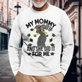My Mommy Did It And She Did It For Me I Graduate Mother Long Sleeve T-Shirt Gifts for Old Men