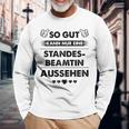 So Gut Aussehen Kann Nur Eine Standesbeamtin Aussehen Langarmshirts Geschenke für alte Männer