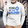 Stand-Up For Children Child Abuse Prevention Awareness Month Long Sleeve T-Shirt Gifts for Old Men