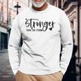 Stronger Than The Storm Inspirational Motivational Quotes Long Sleeve T-Shirt Gifts for Old Men