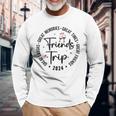 Trip Vacation 2024 Friends Matching Group Long Sleeve T-Shirt Gifts for Old Men