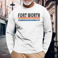 Vintage 1980S Style Fort Worth Tx Long Sleeve T-Shirt Gifts for Old Men