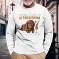 I Work Hard So My Dachshund Can Have A Better Life Dog Lover Long Sleeve T-Shirt Gifts for Old Men