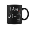 I Am 59 Plus 1 Middle Finger For A 60Th 60 Years Old Coffee Mug