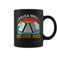 Accordionist Polka Will Never Die Accordion For Men Coffee Mug