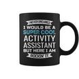 Activity Assistant Activities Professional Week Coffee Mug