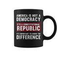 America Is A Constitutional Republic Not A Democracy Coffee Mug