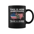 This Is How Americans Take A Knee Coffee Mug