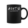 Auntie I'll Be There For You For Aunt Mom Grandma Coffee Mug
