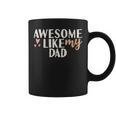 Awesome Like My Dad From Wife For Son And Daughter Coffee Mug