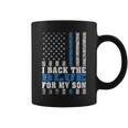 I Back The Blue For My Son Proud Police Mom Dad Parents Coffee Mug