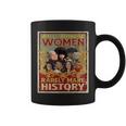 Well Behaved Seldom Make History Black History Month Coffee Mug