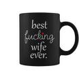Best Fucking Wife Ever From Husband Coffee Mug