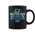 Only The Best Nephews Get Promoted To Big Cousin 2024 Coffee Mug