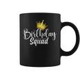 Birthday Squad Birthday Party Wife Men Women Girl Coffee Mug