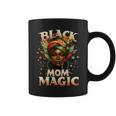 Black Mom Magic Unapologetically Melanin Queen Black History Coffee Mug