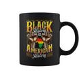 Black HistoryBlack History Is American History Coffee Mug