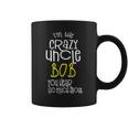 Bob Crazy Uncle Coffee Mug