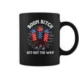 Boom Bitch Get Out The Way 4Th Of July Summer Coffee Mug
