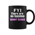 Bunny Ranch No Bunnies Coffee Mug
