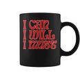 'I Can I Will I Must' Inspirational Message Overcome Coffee Mug