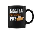 Can't Eat Another Bite Oh Look Pie Thanksgiving Coffee Mug