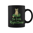 Cat So Irish Right Meow St Patrick’S Day Coffee Mug