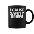 I Cause Safety Briefs Ems Fire Military Coffee Mug